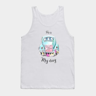 This is my day Tank Top